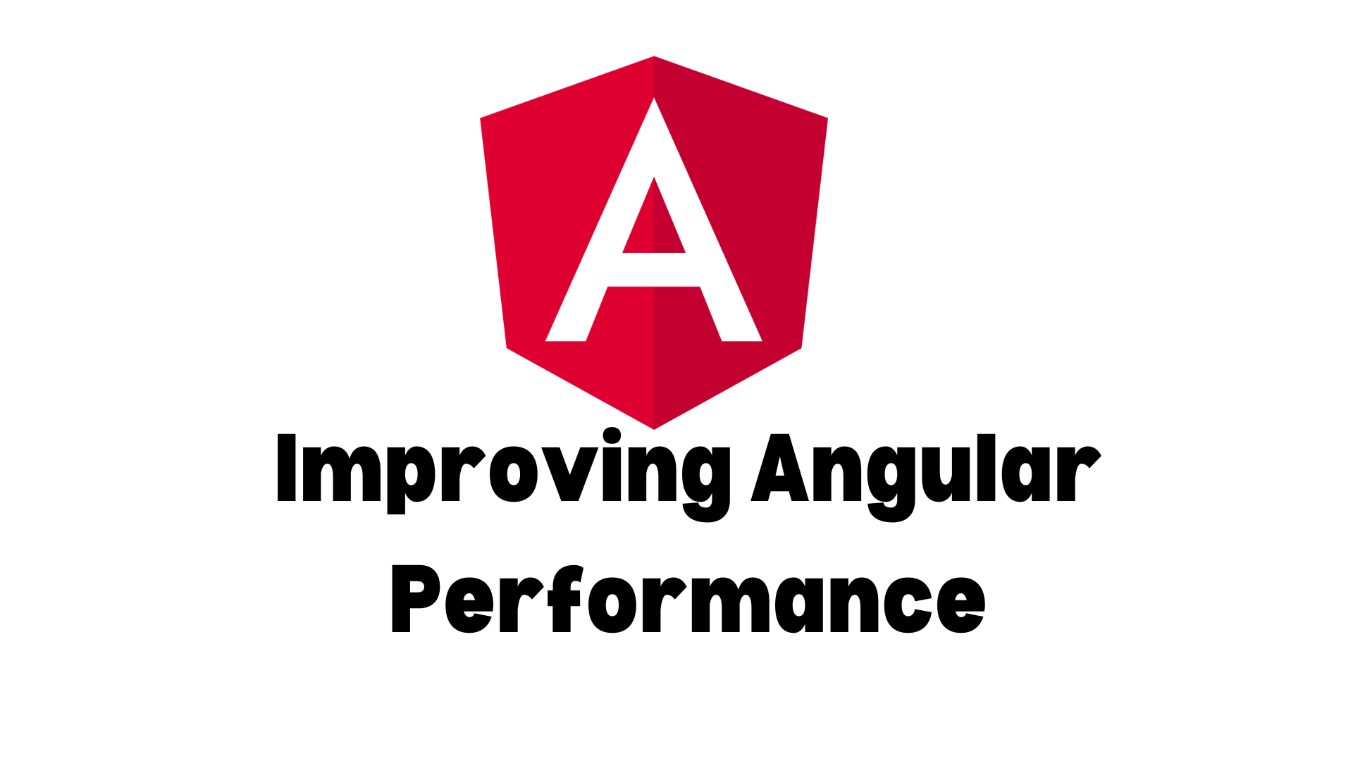 Improving Angular Performance