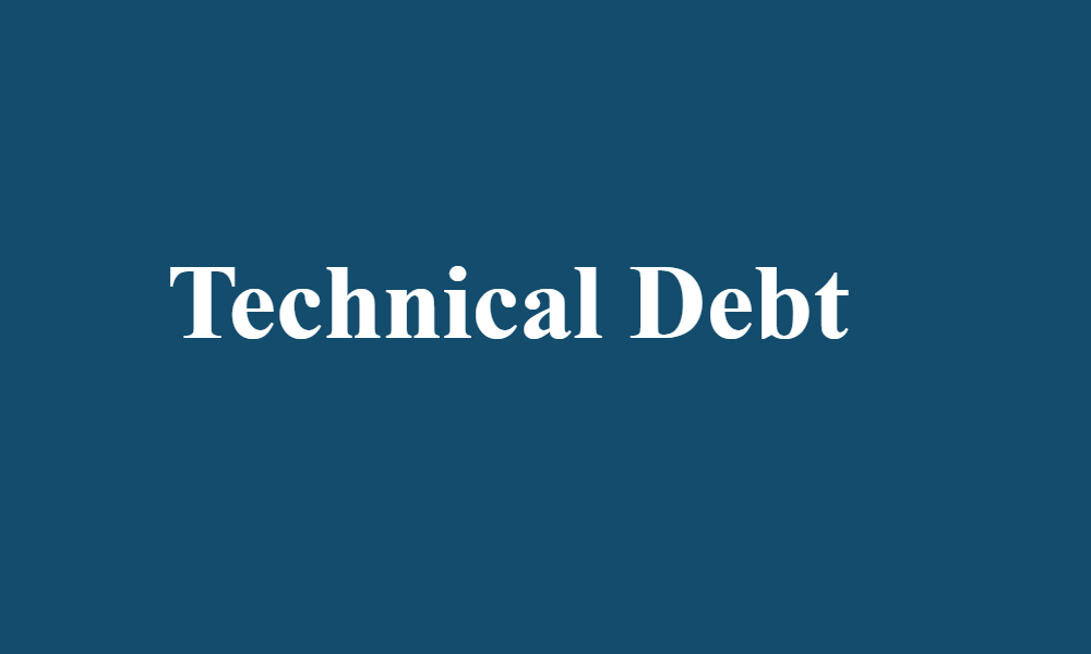 Technical Debt